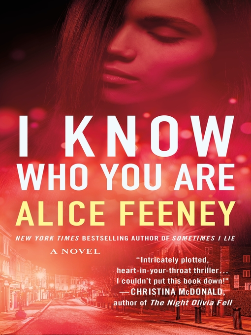 Title details for I Know Who You Are by Alice Feeney - Wait list